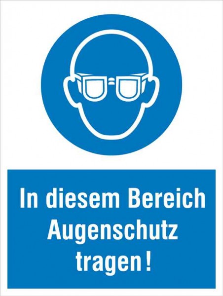Gebotsschild Kombischild In diesem Bereich Augenschutz tragen!