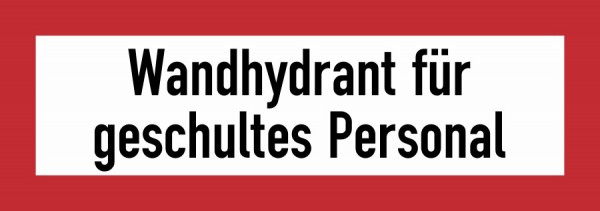 Hinweisschild Feuerwehr Wandhydrant für geschultes Personal