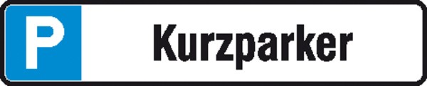 Parkplatzschild Symbol: P, Text: Kurzparker