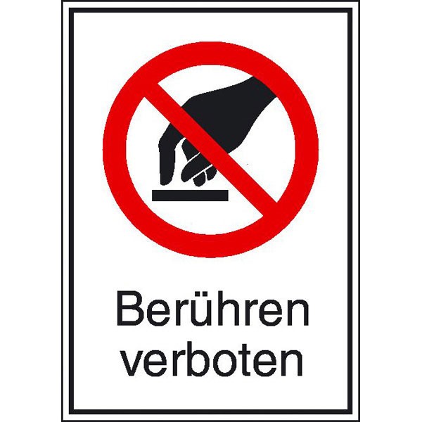 Verbotsschild Berühren verboten