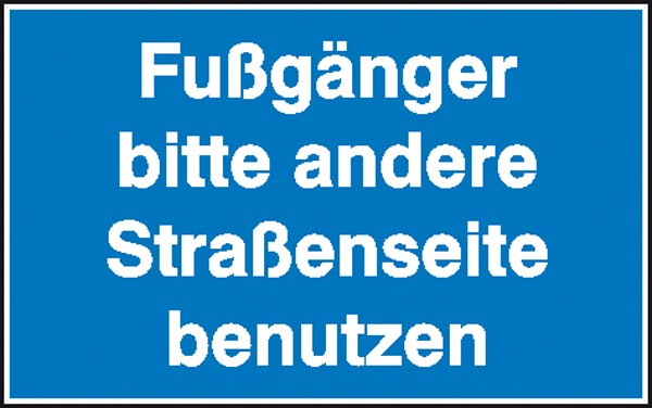 Baustellenkennzeichnung Fußgänger bitte andere Straßenseite benutzen