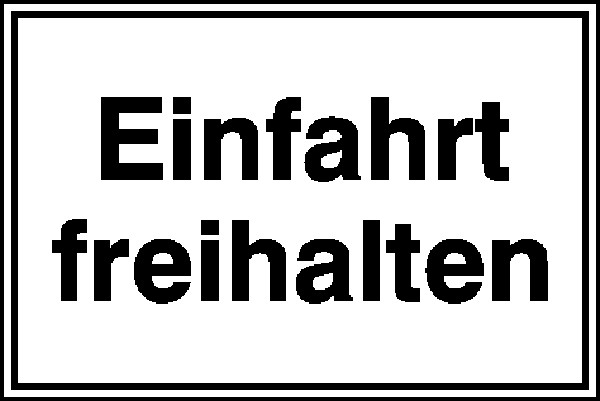 Hinweisschild Einfahrt freihalten