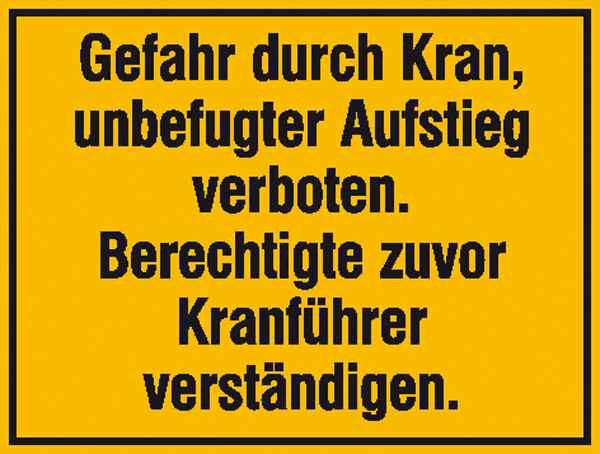 Baustellenkennzeichnung Gefahr durch Kran, unbefugter Aufstieg verboten Berechtigte zuvor Kranführer