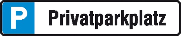 Parkplatzschild Symbol: P, Text: Privatparkplatz