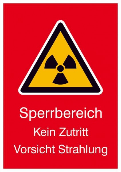 Warn-Kombischild - Strahlenschutz Sperrbereich Kein Zutritt Vorsicht Strahlung
