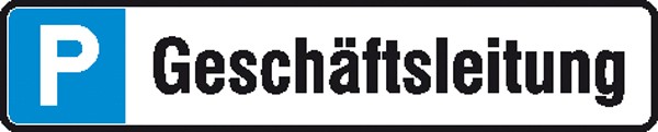 Parkplatzschild Symbol: P, Text: Geschäftsleitung