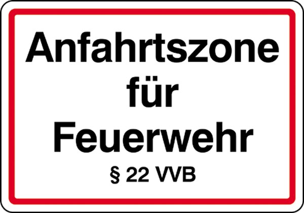 Hinweisschild Feuerwehrzufahrten Anfahrtszone für Feuerwehr õ 22 VVB