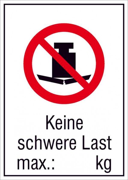 Verbotsschild Keine schwere Last max.: kg
