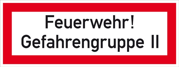 Hinweisschild Feuerwehr Feuerwehr! Gefahrengruppe II