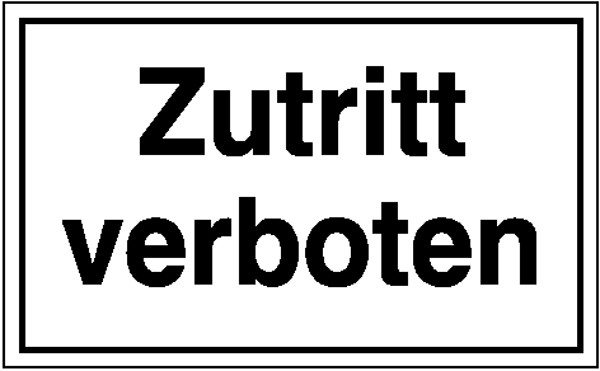 Hinweisschild Zutritt verboten